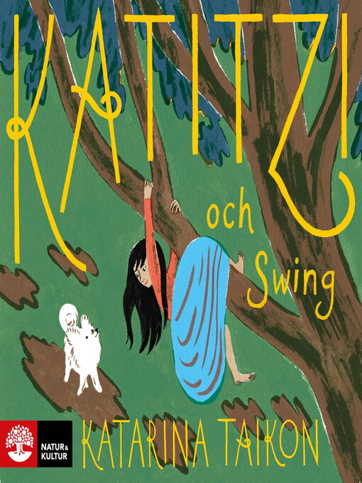 Titeldetaljer för Katitzi ; Katitzi och Swing av Katarina Taikon - Tillgänglig